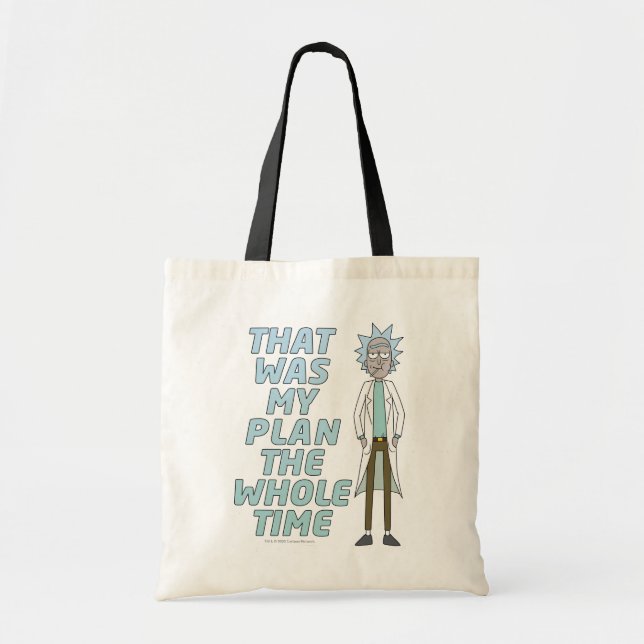 RICK AND MORTY™ | That Was My Plan The Whole time Tote Bag (Front)
