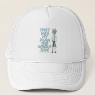 RICK AND MORTY™   That Was My Plan The Whole time Trucker Hat