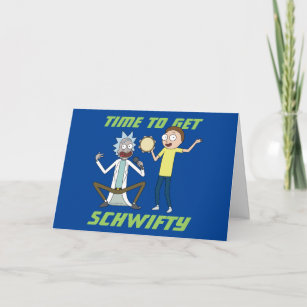 RICK AND MORTY™   Time To Get Schwifty Card
