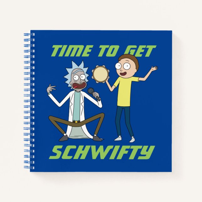 RICK AND MORTY™ | Time To Get Schwifty Notebook (Front)