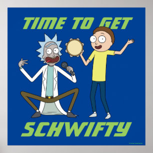 RICK AND MORTY™ Time To Get Schwifty Poster