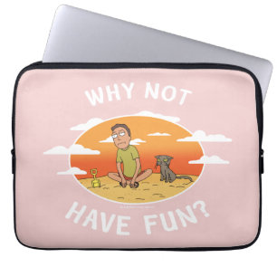 RICK AND MORTY™   Why Not Have Fun Laptop Sleeve