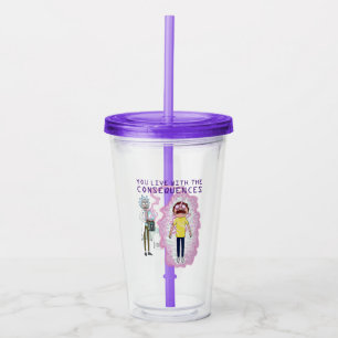 RICK AND MORTY™   You Live With The Consequences Acrylic Tumbler