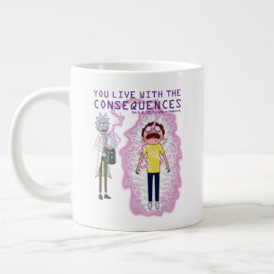 RICK AND MORTY™   You Live With The Consequences Large Coffee Mug