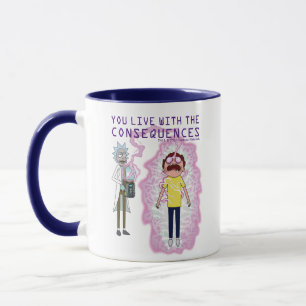 RICK AND MORTY™   You Live With The Consequences Mug