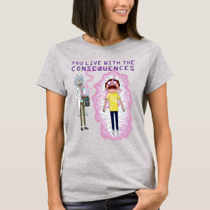 RICK AND MORTY™   You Live With The Consequences T-Shirt