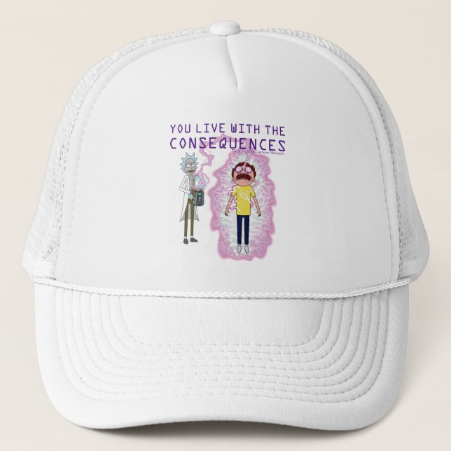 RICK AND MORTY™ | You Live With The Consequences Trucker Hat (Front)