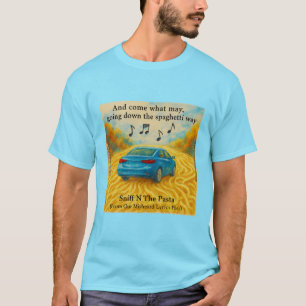 Rick London's Misheard Lyrics Spaghetti Way Funny T-Shirt