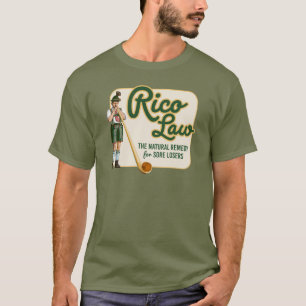 Rico Law - Remedy for Sore Losers T-Shirt