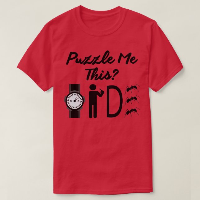 Riddle Watch Me Dance Great Conversation Starter 2 T-Shirt (Design Front)