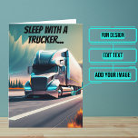 Ride All Night with Truck Driver Funny Birthday  Card<br><div class="desc">Need a unique birthday card for that dedicated truck driver friend of yours? This great card is unique and colourful and features a joke about riding all night with a truck driver. It's followed up with a heartfelt message. Inside we've written just the right message to speak to the moment;...</div>