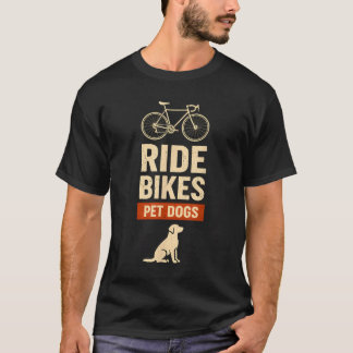 Ride Bikes Pet Dogs Bicycle Cycling Biking Dog T-Shirt