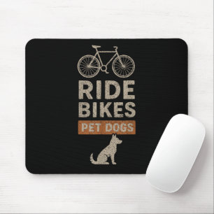 Ride Bikes Pet Dogs Funny Cycling Dog Lover  Mouse Mat