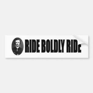 Ride Boldly Bumper Sticker