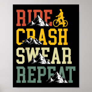 Ride Crash Swear Repeat Funny Bike Biking Poster