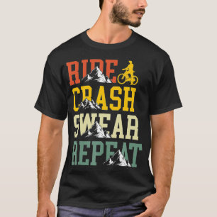Ride Crash Swear Repeat Funny Bike Biking T-Shirt