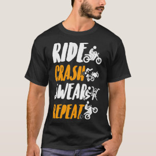 Ride Crash Swear Repeat motorcycle biker motorcyc T-Shirt