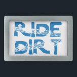 Ride Dirt Rectangular Belt Buckle<br><div class="desc">All cycling is awesome but you're a mountain biker at heart...  you know that dirt under your wheels is the best thing to shred on. And shred you will!</div>