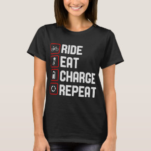 Ride Eat Charge Repeat Funny E-Bike T-Shirt