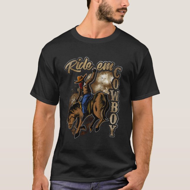 Ride Em Cowboy Design T-Shirt (Front)