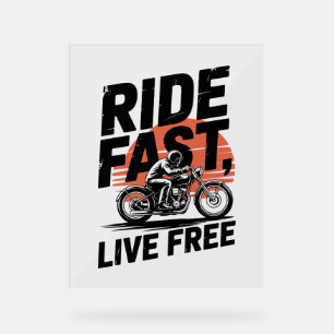 Ride Fast Live Free Bicyclist T-shirt Acrylic Sign