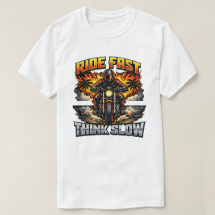 Ride Fast Think Slow Rider T-Shirt