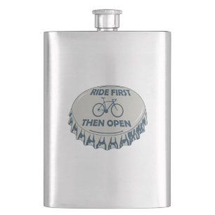 Ride First Then Open Hip Flask