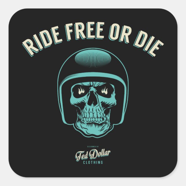 Ride Free or Die Square Sticker (Front)