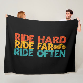 Ride Hard Ride Far Ride Often Motorcycle Rider Fleece Blanket