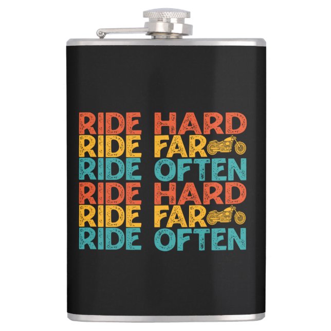 Ride Hard Ride Far Ride Often Motorcycle Rider     Hip Flask (Front)