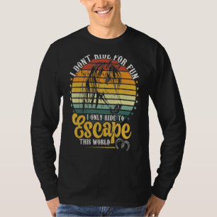Ride Horses To Escape This World Women's Riding S T-Shirt