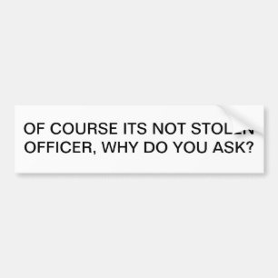 Ride it like you stole it bumper sticker