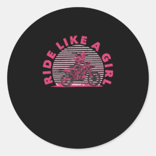 Ride Like A Girl Dirt Bike Rider Motocross Enduro Classic Round Sticker