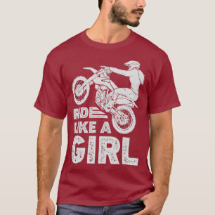 Ride Like A Girl Dirt Bike Rider Motocross T-Shirt