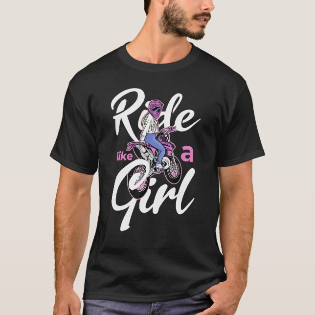 Ride Like A Girl-Motocross Dirt Bike Biker T-Shirt (Front)
