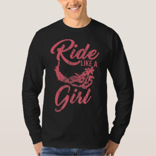 Ride Like A Girl Motorcycle Funny Gift T-Shirt