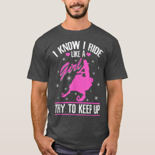 Ride Like Girl Snowmobile Motor Sled Snowmobiler S T-Shirt