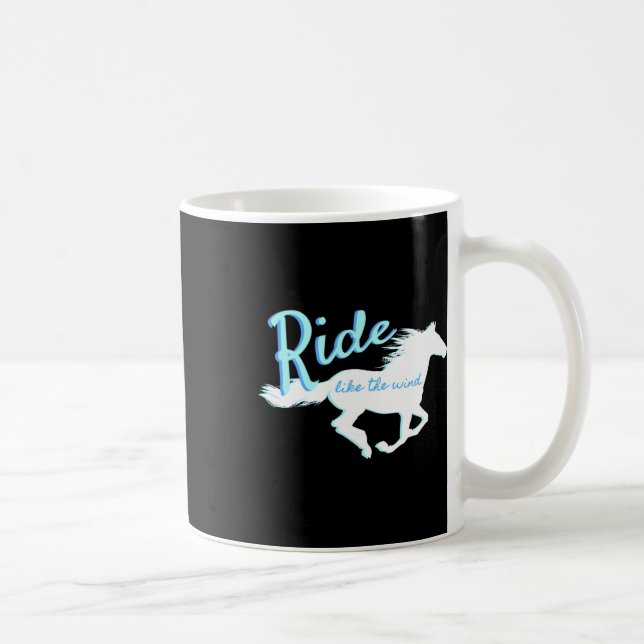 Ride Like The Wind-horse Lovers For Girls &amp; Wo Coffee Mug (Right)