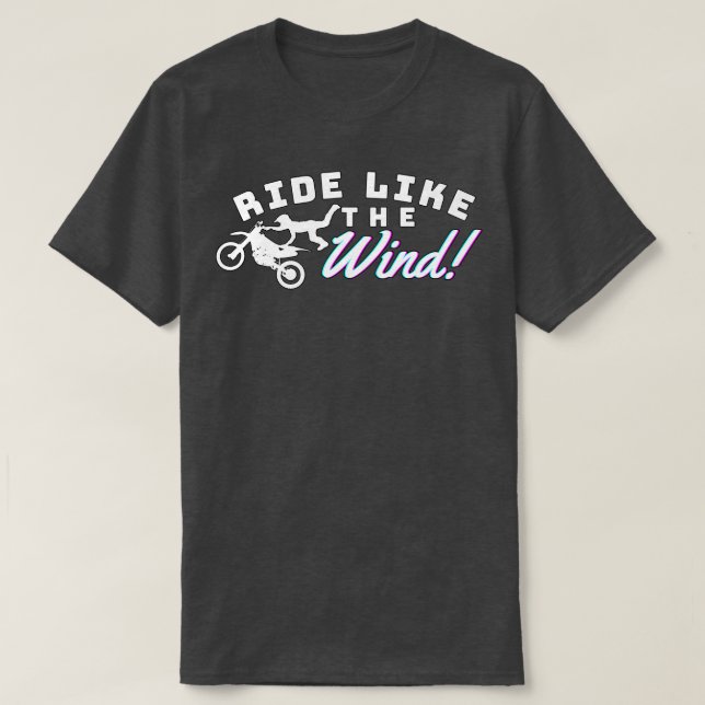 Ride like the wind  T-Shirt (Design Front)