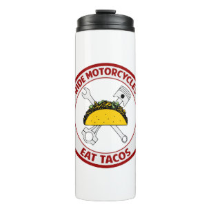 Ride Motorcycles & Eat Tacos #USAPatriotGraphics Thermal Tumbler
