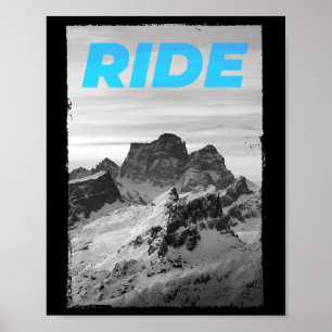 Ride Mountain Snowboard Skiing Snowboarding Ski Do Poster