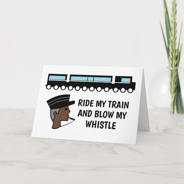 Ride my Train and Blow My Whistle, Valentine's Day Card (Front)