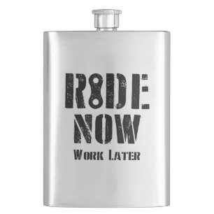 Ride Now Work Later Hip Flask
