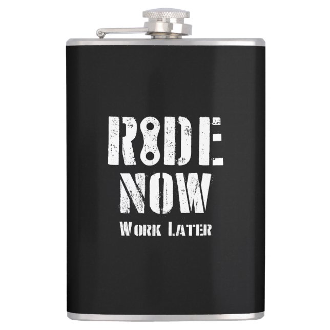 Ride Now Work Later Hip Flask (Front)
