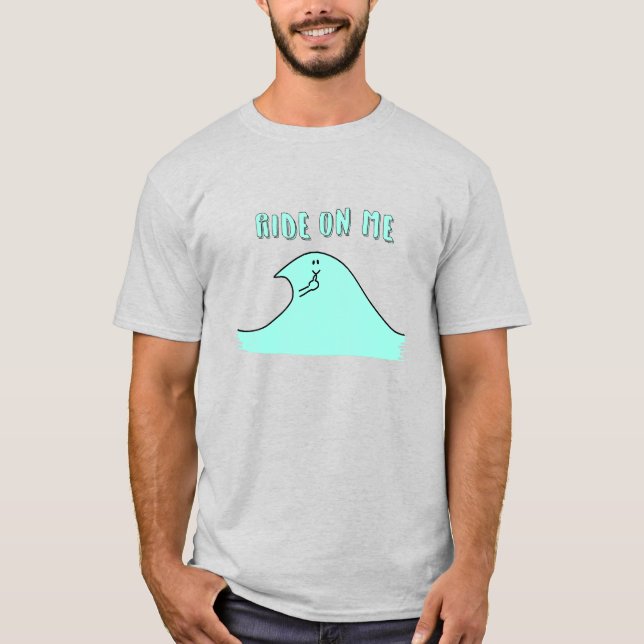 RIDE ON ME T-Shirt (Front)