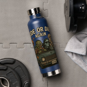 Ride or Die Again - Undead Crew Vibes Water Bottle