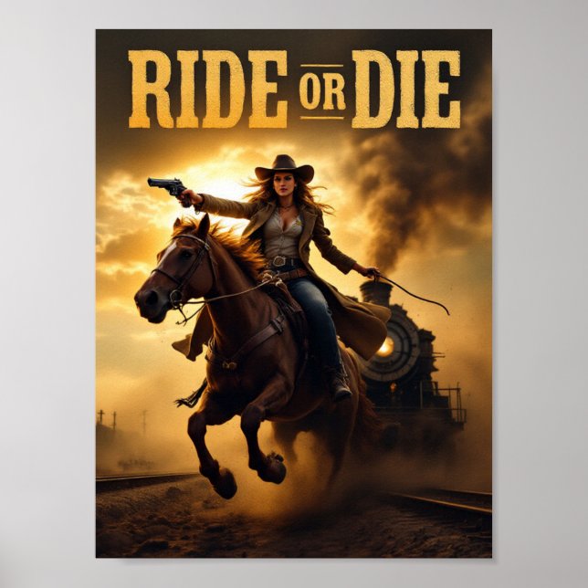 Ride or Die - Fearless Cowgirl Western Poster (Front)