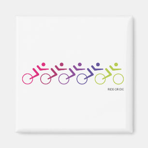 RIDE OR DIE for group of cyclers Magnet