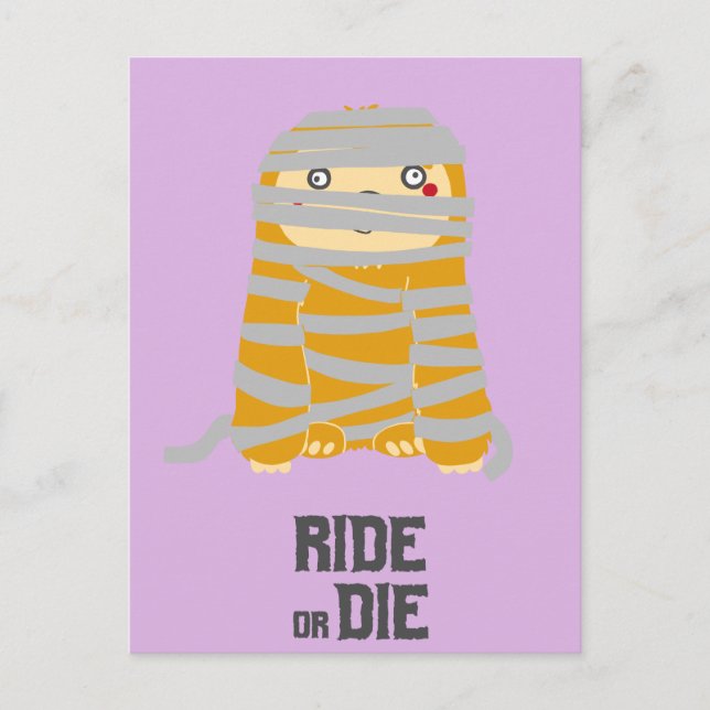 Ride or Die Mummy Sloth Halloween Postcard (Front)