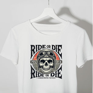 ride or die T-Shirt